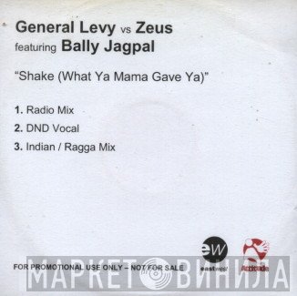 General Levy, Zeus, Bally Jagpal - Shake (What Ya Mama Gave Ya)