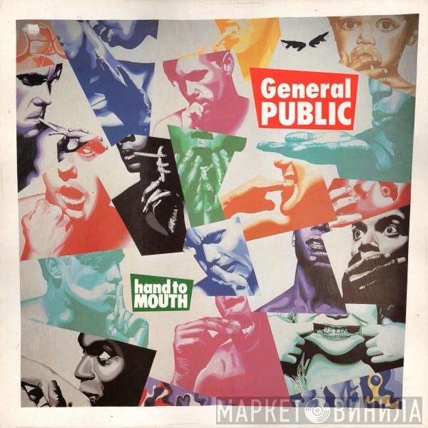 General Public  - Hand To Mouth