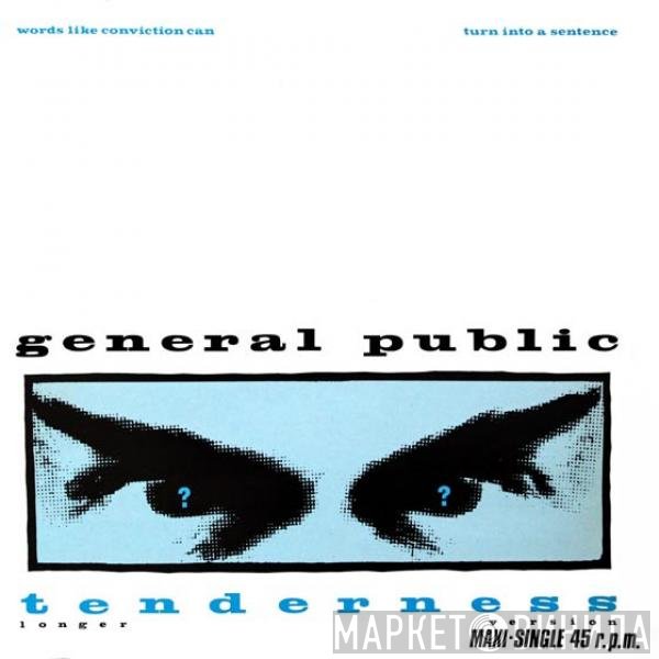General Public  - Tenderness (Longer Version)
