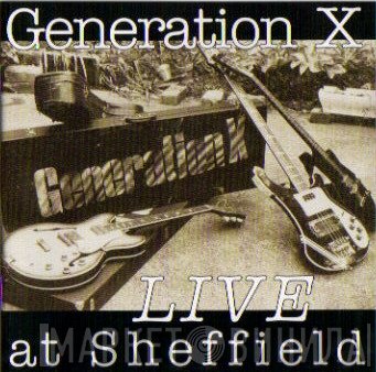 Generation X   - Live At Sheffield