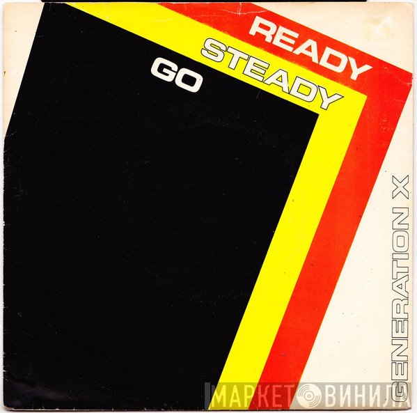 Generation X  - Ready Steady Go