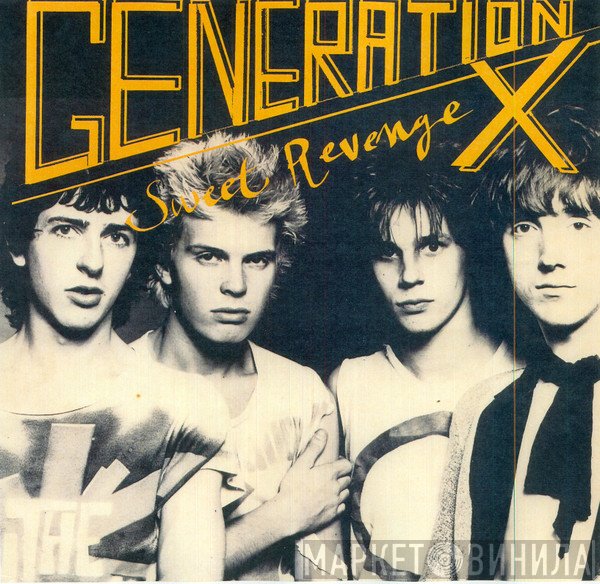 Generation X  - Sweet Revenge