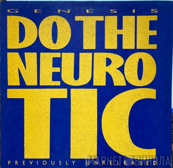 Genesis  - Do The Neurotic / In Too Deep
