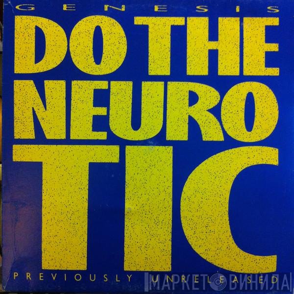 Genesis  - Do The Neurotic / In Too Deep