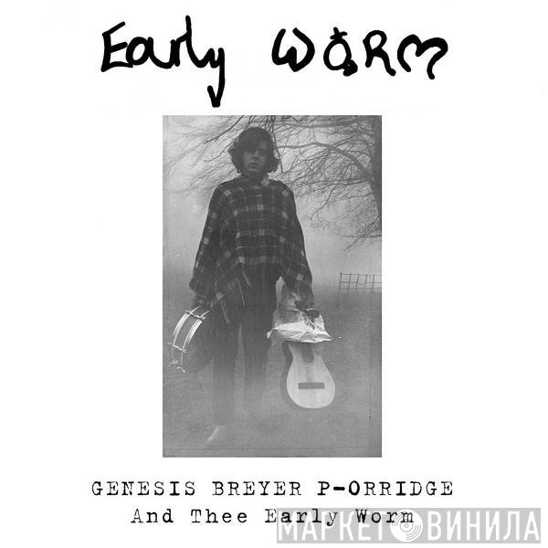 Genesis Breyer P-Orridge And Thee Early Worm  - Early Worm