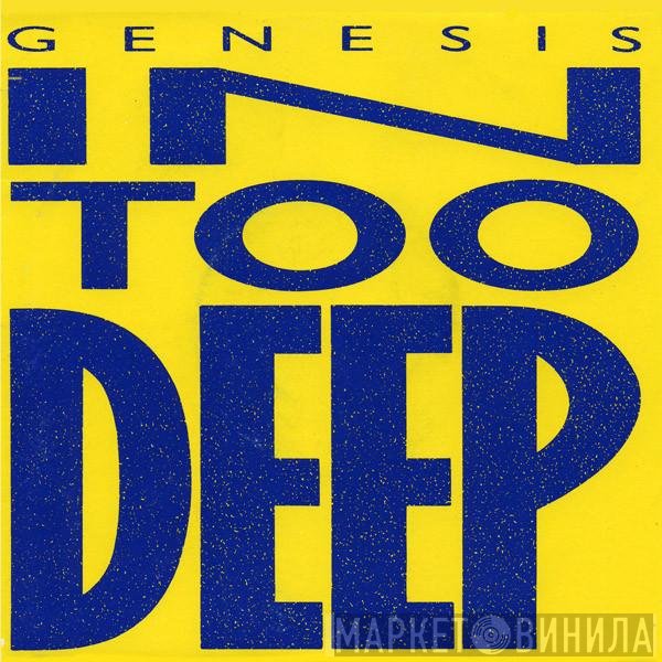 Genesis  - In Too Deep