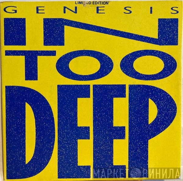 Genesis  - In Too Deep