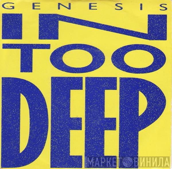 Genesis  - In Too Deep