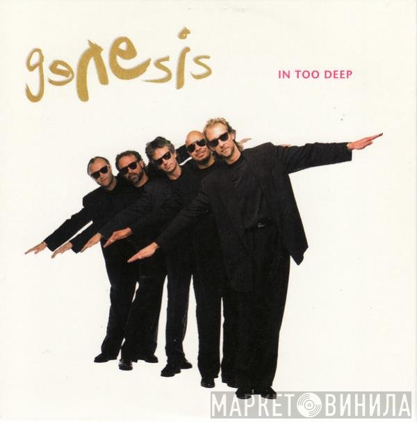Genesis  - In Too Deep