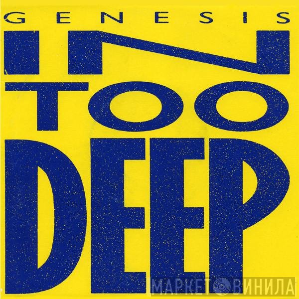 Genesis  - In Too Deep