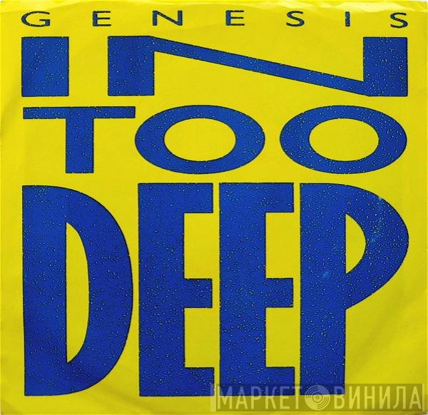 Genesis  - In Too Deep