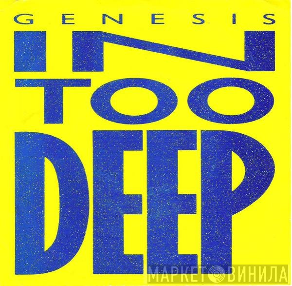 Genesis  - In Too Deep