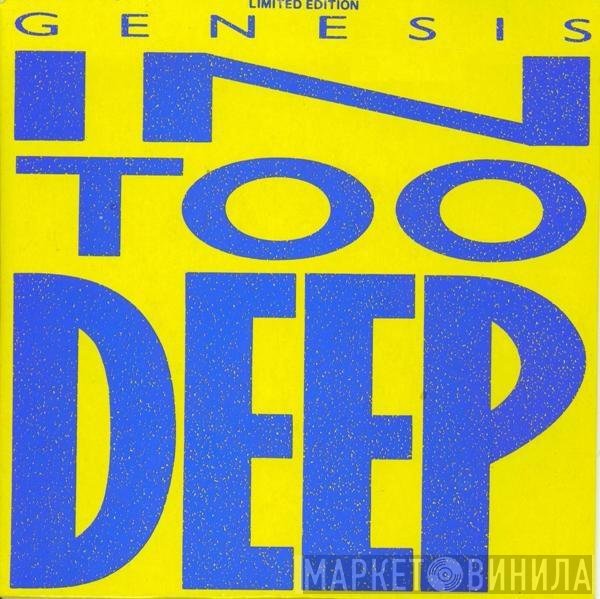 Genesis  - In Too Deep