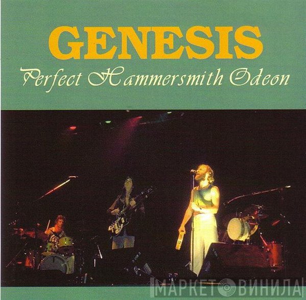 Genesis  - Perfect Hammersmith Odeon