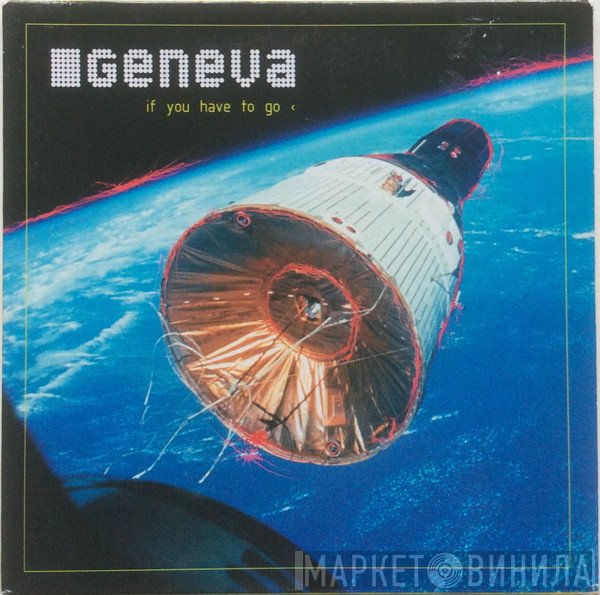 Geneva  - If You Have To Go