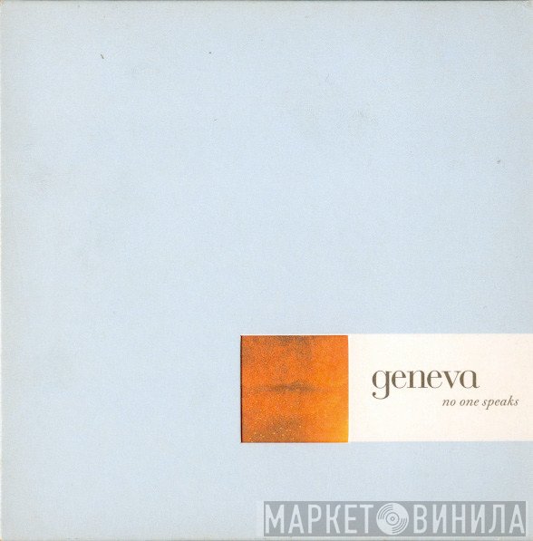 Geneva  - No One Speaks