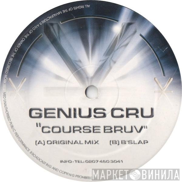 Genius Cru - 'Course Bruv