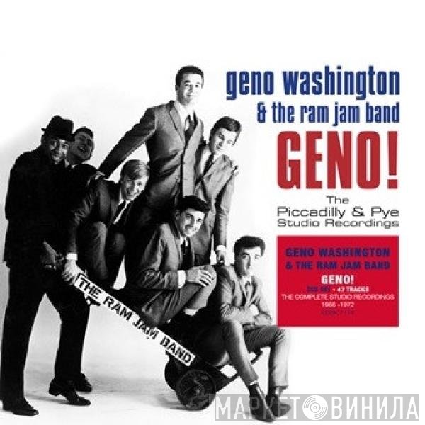 Geno Washington &amp; The Ram Jam Band - Geno! (The Piccadilly &amp; Pye Studio Recordings)