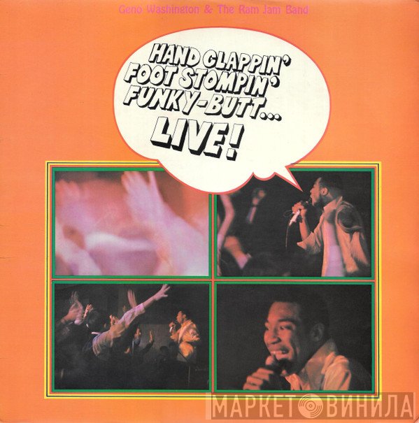 Geno Washington & The Ram Jam Band - Hand Clappin' Foot Stompin' Funky-Butt... Live!