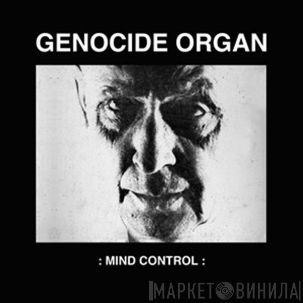 Genocide Organ  - Mind Control