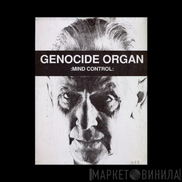 Genocide Organ  - Mind Control