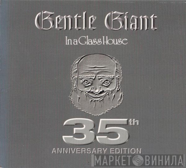 Gentle Giant  - In A Glass House