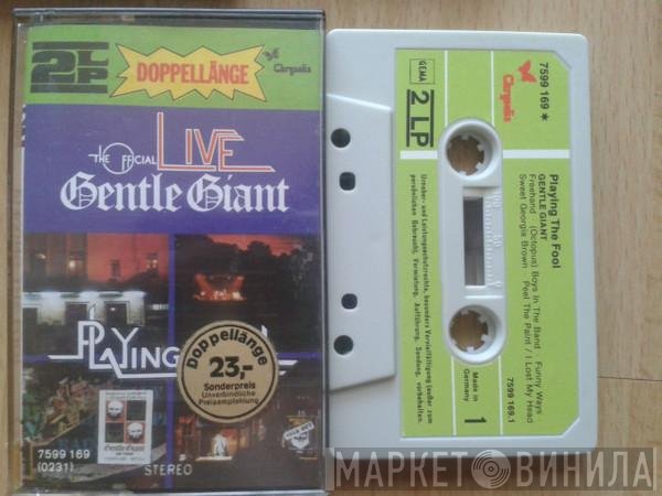Gentle Giant  - Playing The Fool