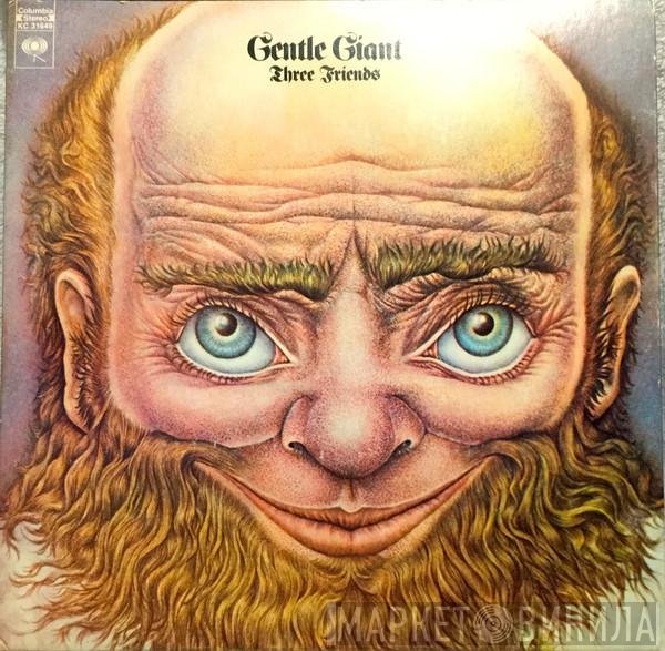 Gentle Giant  - Three Friends