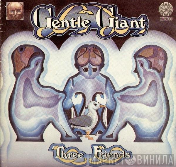 Gentle Giant  - Three Friends