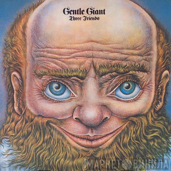 Gentle Giant  - Three Friends