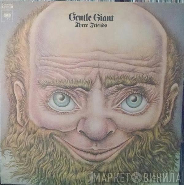 Gentle Giant  - Three Friends