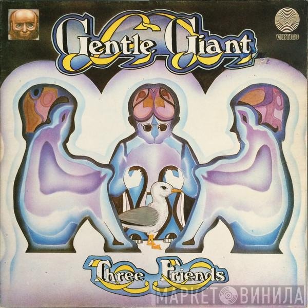 Gentle Giant  - Three Friends