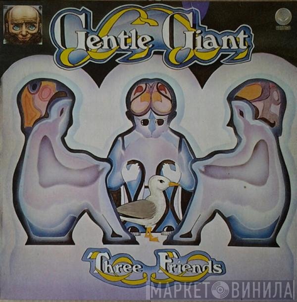 Gentle Giant  - Three Friends