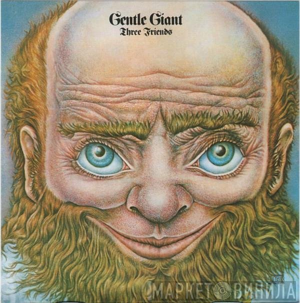 Gentle Giant  - Three Friends