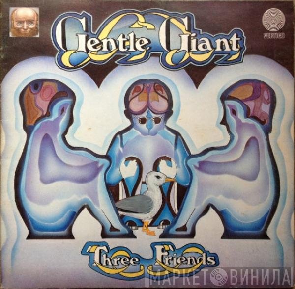 Gentle Giant  - Three Friends