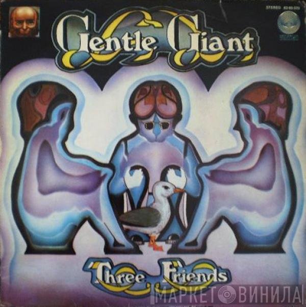 Gentle Giant  - Three Friends