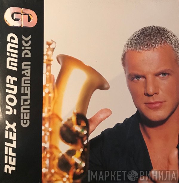 Gentleman Dick - Reflex Your Mind