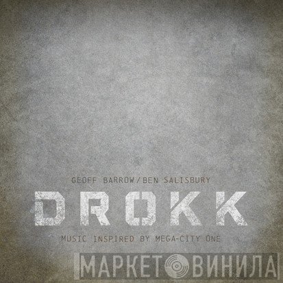Geoff Barrow, Ben Salisbury - Drokk: Music Inspired By Mega-City One