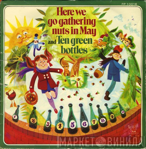 Geoff Love, The Story Book Singers - Here We Go Gathering Nuts In May / Ten Green Bottles