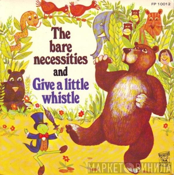 Geoff Love & His Orchestra, Mike Sammes Singers, Ken Barrie - The Bare Necessities / Give A Little Whistle