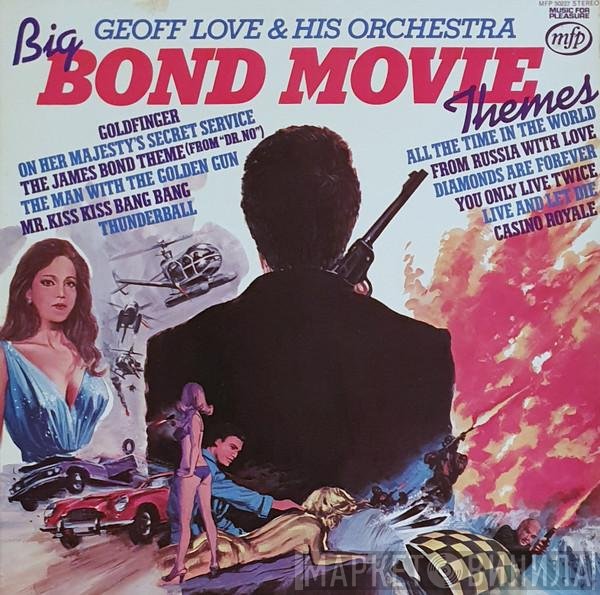 Geoff Love & His Orchestra - Big Bond Movie Themes