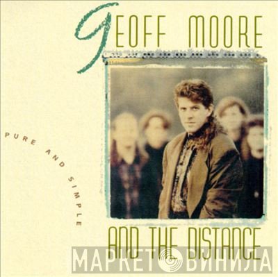 Geoff Moore and The Distance  - Pure & Simple