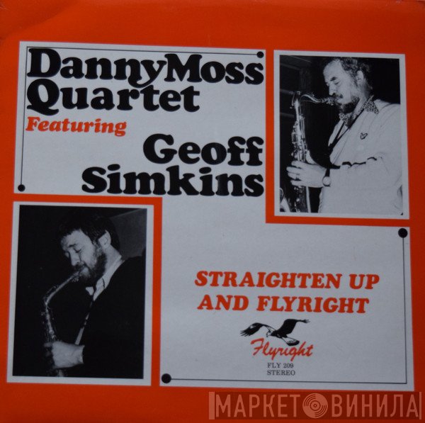 Geoff Simkins, Danny Moss Quartet - Straighten Up And Flyright