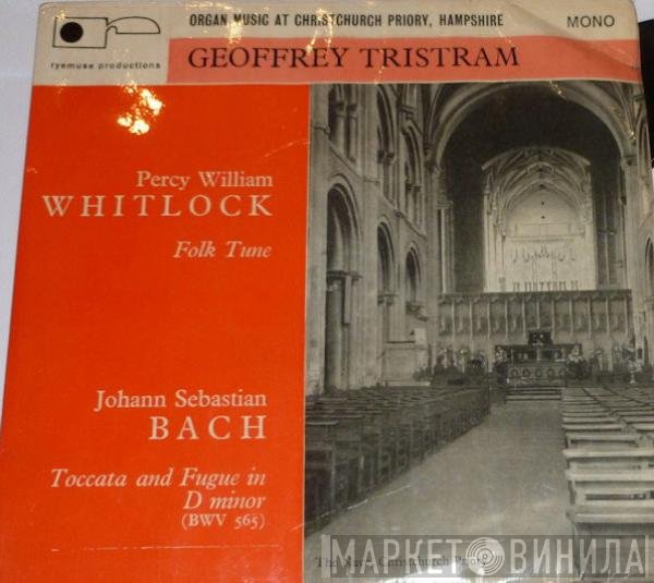 Geoffrey Tristram  - Organ Music At Christchurch Priory, Hamsphire
