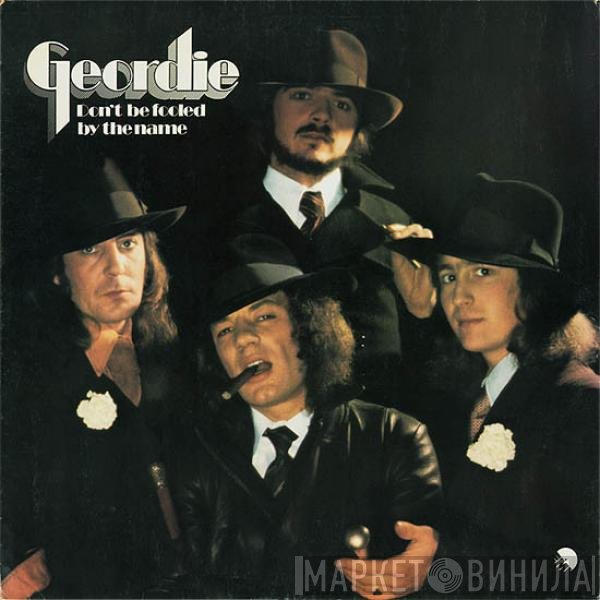 Geordie  - Don't Be Fooled By The Name
