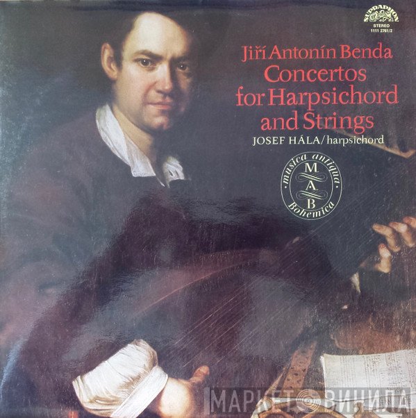 Georg Anton Benda, Josef Hála - Concertos For Harpsichord And Strings