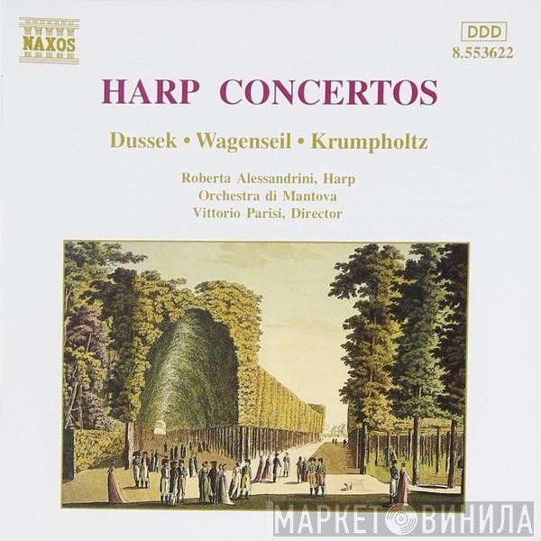 Georg Christoph Wagenseil, Johann Baptist Krumpholtz, Jan Ladislav Dusík, Vittorio Parisi, Orchestra Da Camera Di Mantova, Roberta Alessandrini - Harp Concertos