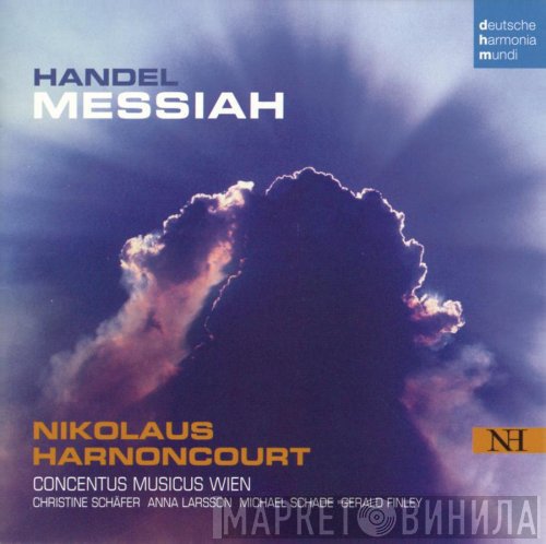 Georg Friedrich Händel – Concentus Musicus Wien, Nikolaus Harnoncourt, Christine Schäfer, Anna Larsson , Michael Schade, Gerald Finley  - Messiah