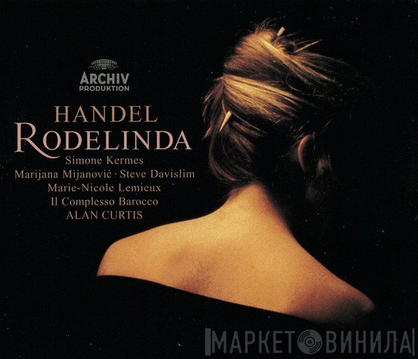 Georg Friedrich Händel – Simone Kermes, Marijana Mijanovic, Steve Davislim, Marie-Nicole Lemieux, Il Complesso Barocco, Alan Curtis   - Rodelinda