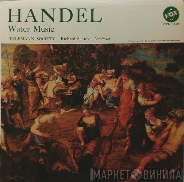 Georg Friedrich Händel – Telemann Society Orchestra Conductor Richard Schulze  - Water Music